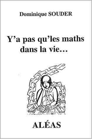 Y'a pas qu' les maths dans la vie