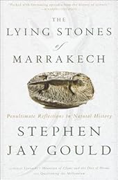 The Lying Stones of Marrakech: Penultimate Reflections in Natural History