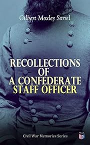 Recollections of a Confederate Staff Officer: Civil War Memories Series