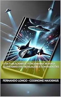 Livro O SR-71 Blackbird e a Engenharia Reversa Extraterrestre: Revelações e Contradições