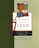 Lessons from the Field : Applying Appreciative Inquiry, Hammond, Sue A., 0966537300