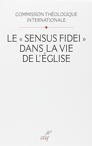 Le  sensus fidei dans la vie de l'Église