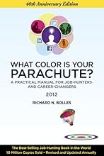 What Color Is Your Parachute? 2012: A Practical Manual for Job-Hunters and Career-Changers