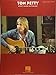 Tom Petty Sheet Music Anthology by Tom Petty