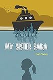 My Sister Sara by Ruth Weiss