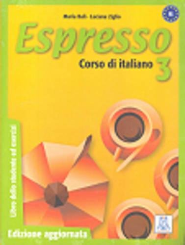 Espresso. Libro dello studente ed esercizi: Espresso 3. Libro De ...