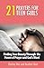 21 Prayers for Teen Girls: Finding True Beauty Through the Power of Prayer and God's Word (True Beau by Shelley Hitz, Heather Hart