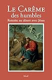 Le Carême des humbles (Prières) (French Edition) by