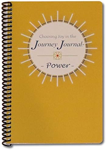 Journal – Choosing Joy in the Journey Journal - Focus: Power