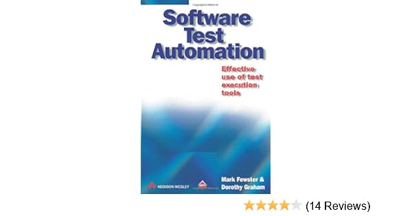 Software Test Automation Mark Fewster Dorothy Graham - 