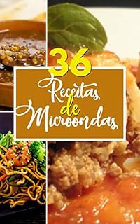 Livro 36 Receitas de Microondas Fáceis: Receitas de Microondas fáceis de fazer