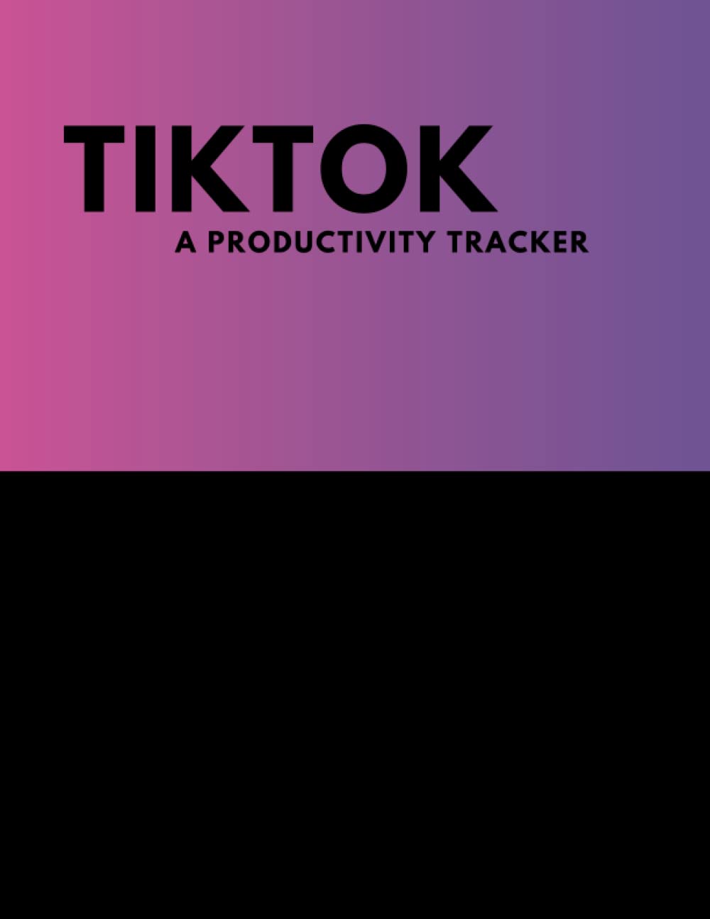 TikTok Productivity Tracker - Red to Purple Gradient Cover: The 90-Day TikTok productivity planner helps you track and plan your growth
