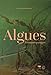 Algues - Etonnants paysages (Monde aquatique et poissons) (French Edition) by 