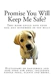Promise You Will Keep Me Safe?: Dictionary of dangerous and safe food for dogs, including people foo by