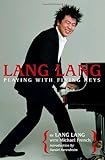 Lang Lang: Playing with Flying Keys