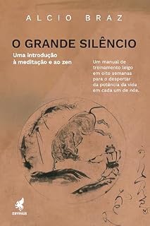 Livro O Grande Silêncio: Uma introdução à. meditação e ao zen