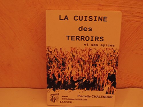La  cuisine des terroirs et des épices