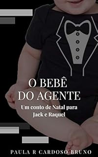 Livro O Bebê do Agente: Um conto de Natal para Jack e Raquel