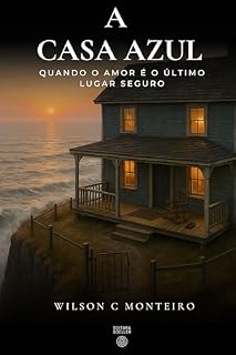 Livro A Casa Azul: Quando o Amor é o Último Lugar Seguro