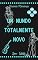 Livro Um Mundo Totalmente Novo (Série Wishly Livro 6)