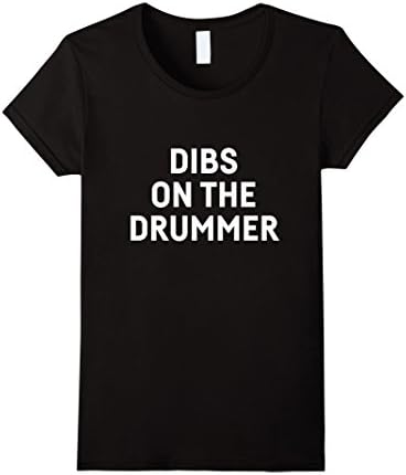 Womens Dibs on the drummer Shirts Large Black