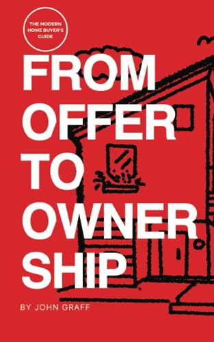 From Offer to Ownership: The Modern Home Buyer's Guide
