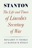 Front cover for the book Stanton: The Life and Times of Lincoln's Secretary of War by Harold M. Hyman