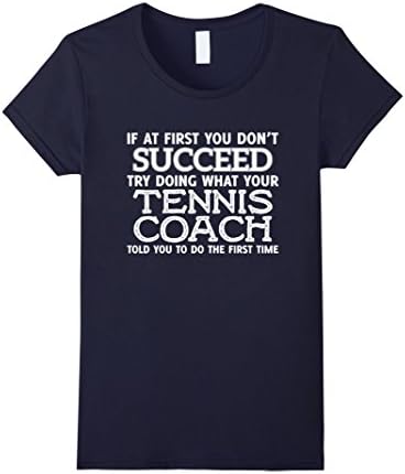 Womens If at first you don't Succeed - Funny Tennis Coach Shirt Small Navy