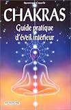 Chakras : guide pratique d'éveil intérieur by