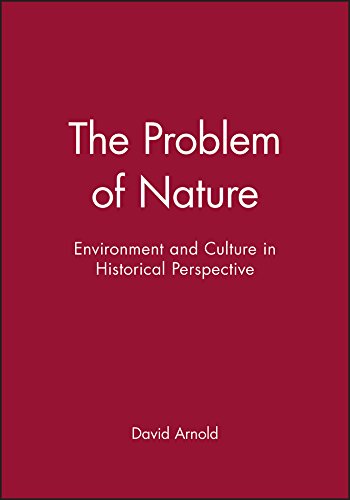 The Problem of Nature: Environment, Culture and European Expansion (New Perspectives on the Past)