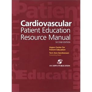 Cardiovascular Patient Education Resource Manual, Second Edition