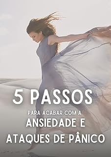 Livro 5 Passos para acabar com a Ansiedade e os Ataques de Pânico
