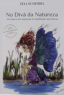 Livro NO DIVÃ DA NATUREZA: Em busca do essencial na meditação que liberta