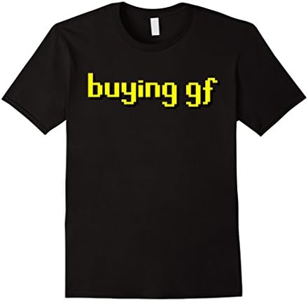 Mens Buying GF (Buying Girlfriend) Shirt Large Black