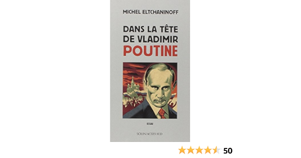 Dans La Tete De Vladimir Poutine Coed Solin French Edition Eltchaninoff Michel Amazon Com Books