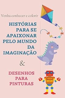 Livro Histórias para se apaixonar pelo mundo da imaginação: Desenhos para pintura