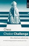 Chess Choice Challenge: An Entertaining Quiz Book to Improve Your Chess by 