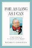 For As Long As I Can by Roland E. Cavanaugh