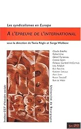 Les  syndicalismes en Europe à l'épreuve de l'international