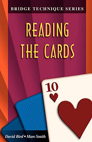 Bridge Technique 10: Reading the Cards by David Bird, Marc Smith