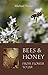 Bees and Honey, from Flower to Jar by
