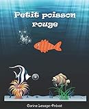 Petit poisson rouge - Livre pour enfants sur la différence. (French Edition) by Carine Lesage-Prévot