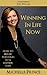 Winning in Life Now - Book by Michelle Prince