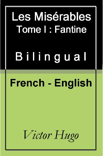 Les Misérables - Fantine - Vol 1 (of 5) [French English Bilingual Edition] (French Edition)
