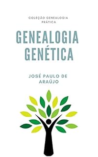 Livro Genealogia Prática: Genealogia Genética