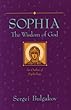 Sophia, the Wisdom of God: An Outline of Sophiology (Library of Russian Philosophy)