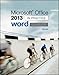 Microsoft Office Word 2013 Complete: In Practice