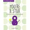 Youre-a-Star-A-Childs-Guide-to-Self-EsteemPaperback--8-Mar-2018 You're a Star: A Child's Guide to Self-Esteem
