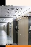 La prison en Suisse : Un état des lieux by