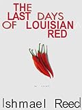 Front cover for the book The Last Days of Louisiana Red by Ishmael Reed